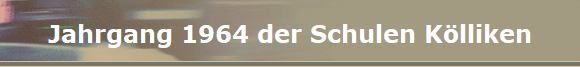 Jahrgang 1964 der Schulen Klliken