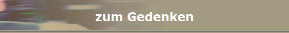 zum Gedenken